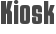 Kiosk