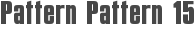 Pattern Pattern 15