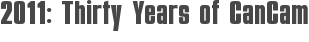 2011: Thirty Years of CanCam