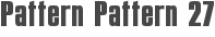 Pattern Pattern 27