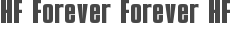HF Forever Forever HF