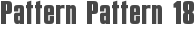 Pattern Pattern 18
